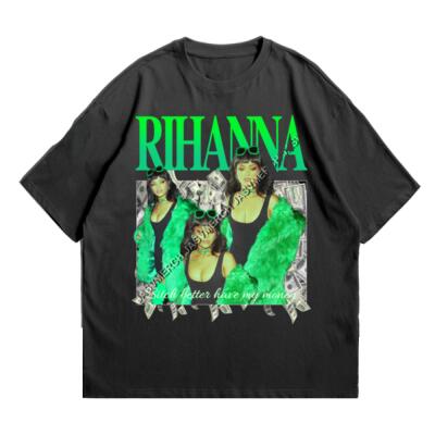 Rihanna Bitch Better Have My Money Oversized Miniatura